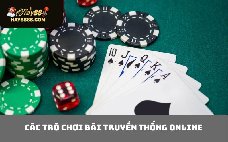 Các trò chơi bài truyền thống online