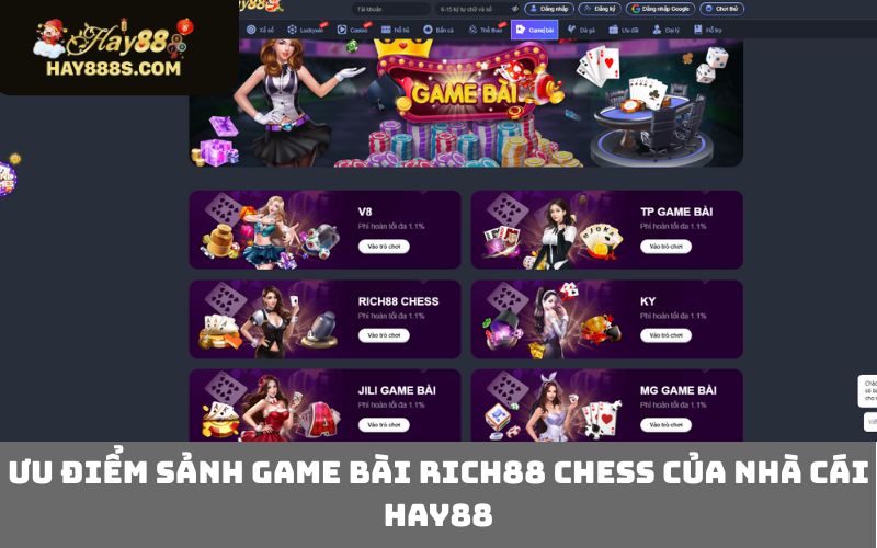 Ưu điểm sảnh game bài Rich88 Chess của nhà cái HAY88