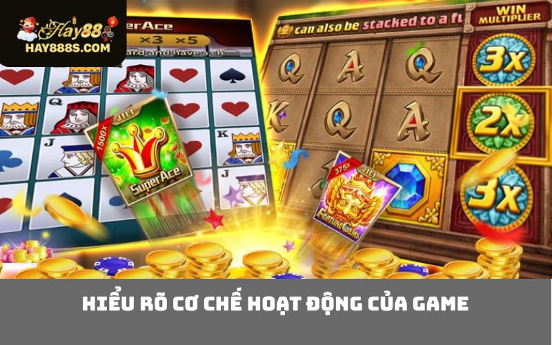 Hiểu rõ cơ chế hoạt động của game