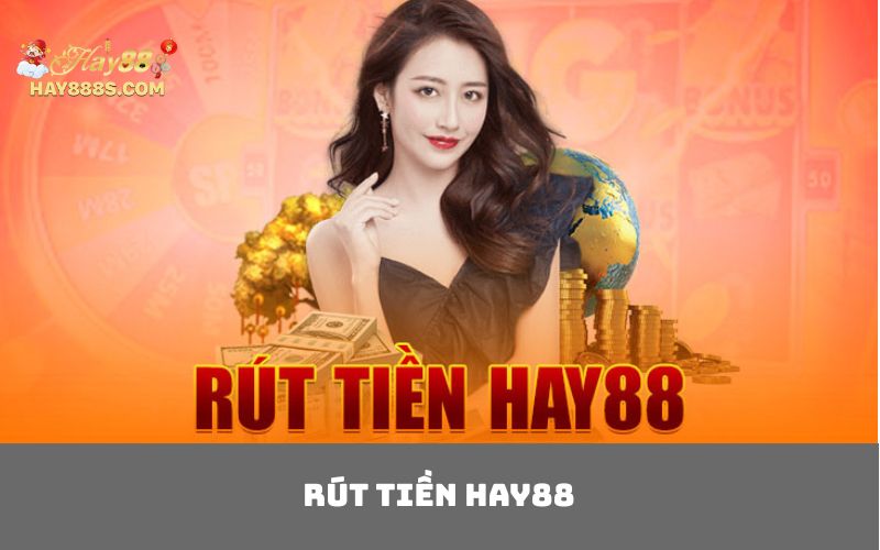 Rút Tiền HAY88