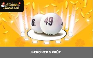 Keno VIP 5 phút